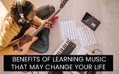  Benefits Of Learning Music That May Change Your Life